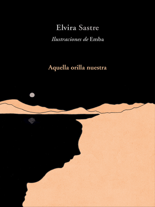 Title details for Aquella orilla nuestra by Elvira Sastre - Wait list